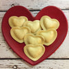 Valentine's Package #1: Heart Shaped Creamy Cheese Ravioli Complete Dinner*  -  Vegetarian