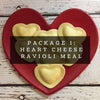 Valentine's Package #1: Heart Shaped Creamy Cheese Ravioli Complete Dinner  -  Vegetarian